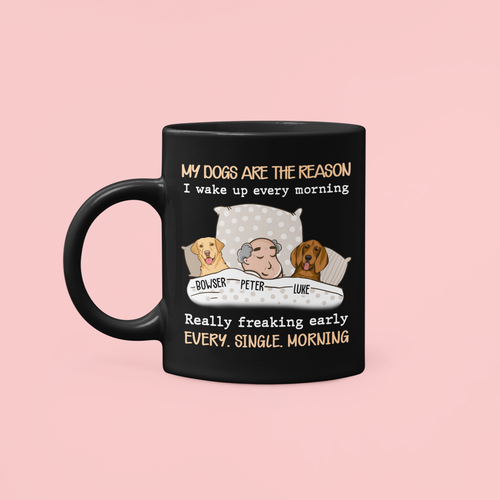 My Dog Is The Reason - Personalized Custom Coffee Mug