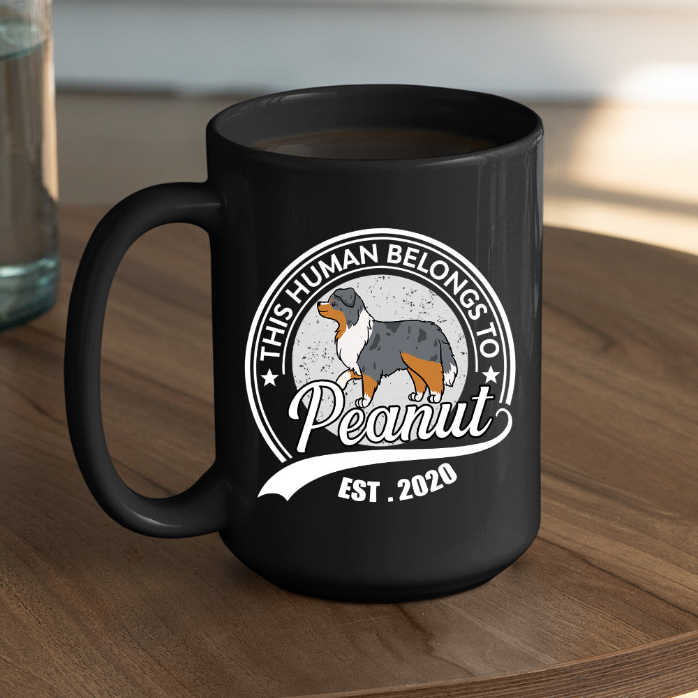 Human Belongs To Dog - Personalized Custom Coffee Mug