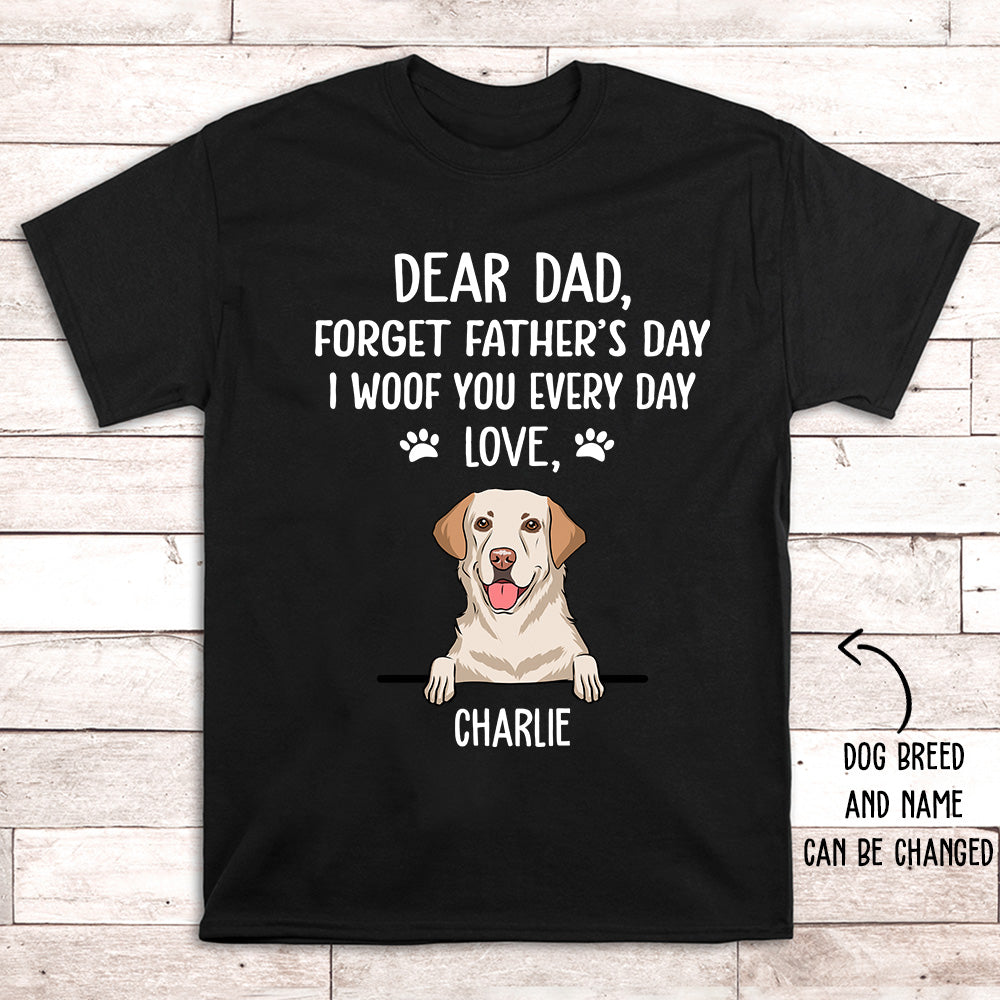 I Woof You Dog Dad - Personalized Custom Unisex T-shirt