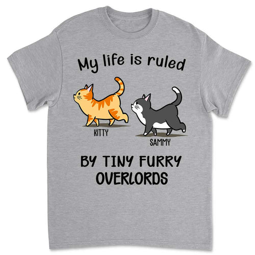 My Life Is Ruled By Cats - Personalized Custom Unisex T-shirt